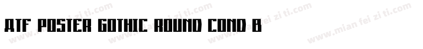 ATF Poster Gothic Round Cond Bold字体转换